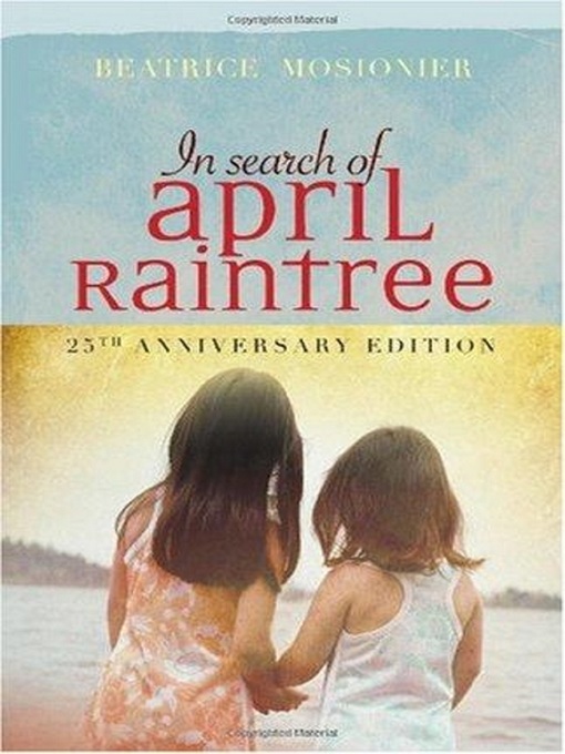Title details for In Search of April Raintree by Beatrice Mosionier - Available